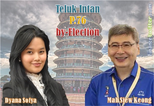 Teluk Intan by-Election - Dyana Sofya Mohd Daud vs Mah Siew Keong