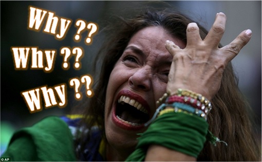 2014 FIFA World Cup - Brazil Lost 1-7 to Germany - Brazil Fan Scream Why Why WHy