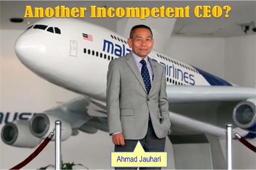 Malaysia Airlines Bailout - Ahmad Jauhari Incompetence