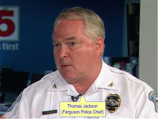 Missouri Cops Are Trigger-Happy, Invincible & Untouchable - Thomas Jackson - Ferguson Police Chief