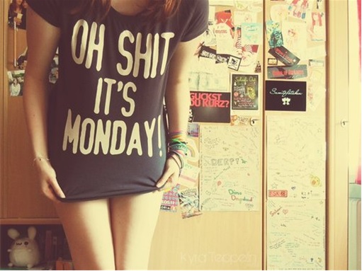Oh Shit It's Monday
