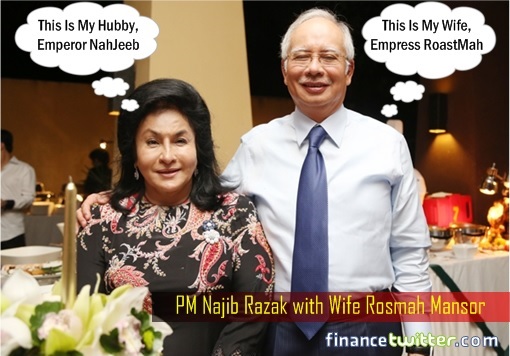 Emperor NahJeeb Najib and Empress RoastMah Rosmah