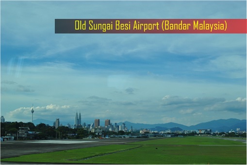 Old Sungai Besi Airport - Land View