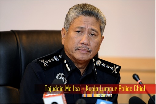 Tajuddin Md Isa – Kuala Lumpur Police Chief