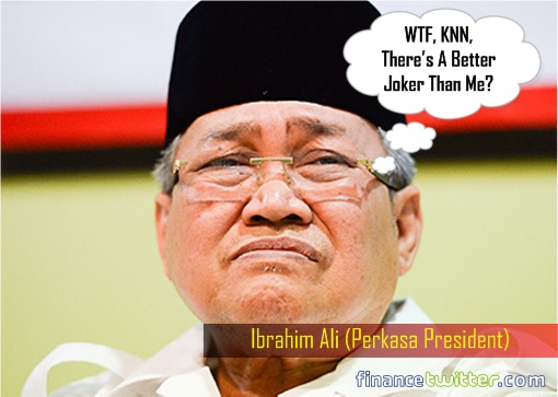 Perkasa President Ibrahim Ali - WTF, KNN, There’s A Better Joker Than Me