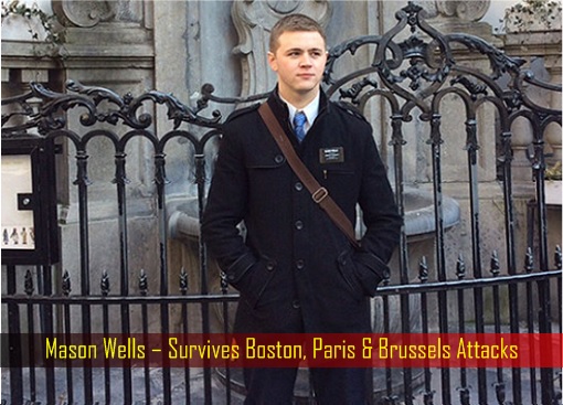 Mason Wells – Survives Boston, Paris & Brussels Attacks