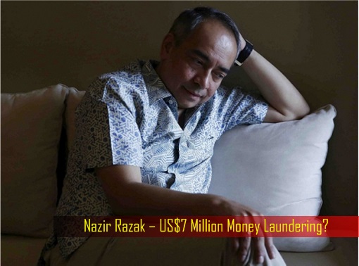 Nazir Razak – US$7 Million Money Laundering