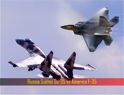 Russia Sukhoi Su-35 vs America F-35