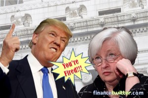 Donald Trump and Janet Yellen - You Are Fired
