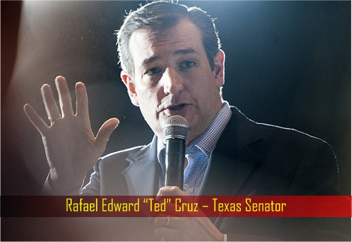 Rafael Edward Ted Cruz – Texas Senator