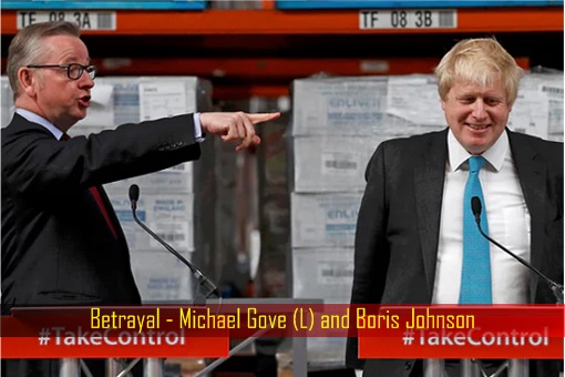 Betrayal - Michael Gove and Boris Johnson