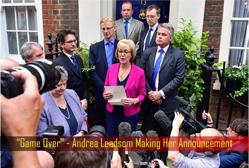 Game Over - Andrea Leadsom Making Her Announcement