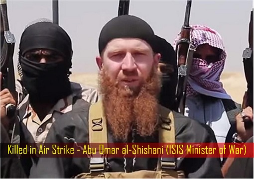 Killed in Air Strike - Abu Omar al-Shishani (ISIS Minister of War)