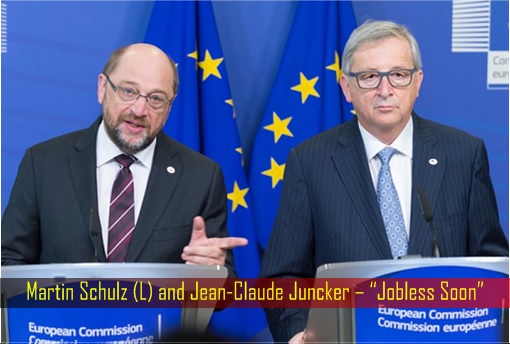 Martin Schulz (L) and Jean-Claude Juncker – Jobless Soon
