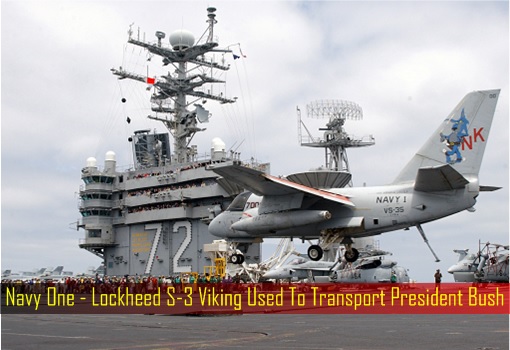 Navy One - Lockheed S-3 Viking Used To Transport President Bush
