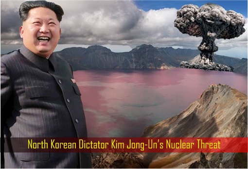 North Korean Dictator Kim Jong-Un’s Nuclear Threat