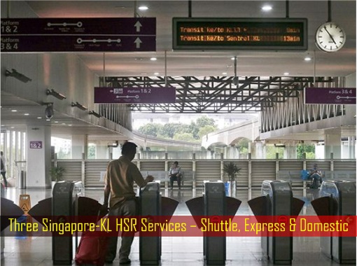Singapore-Kuala Lumpur HSR High-Speed Rail Project - Three Services – Shuttle, Express and Domestic
