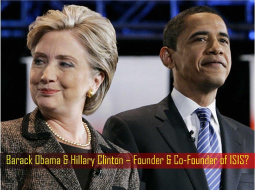 Barack Obama & Hillary Clinton – Founder & Co-Founder of ISIS