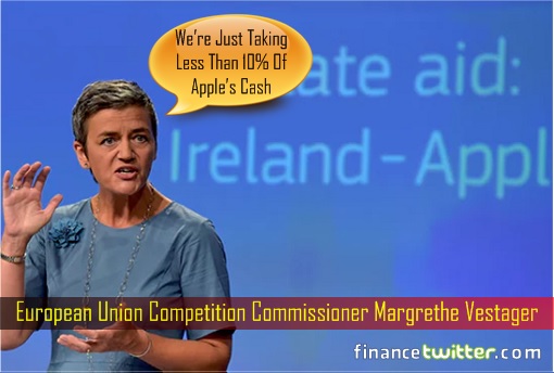 European Union Competition Commissioner Margrethe Vestager - Taking Less than 10 Percent of Apple Cash