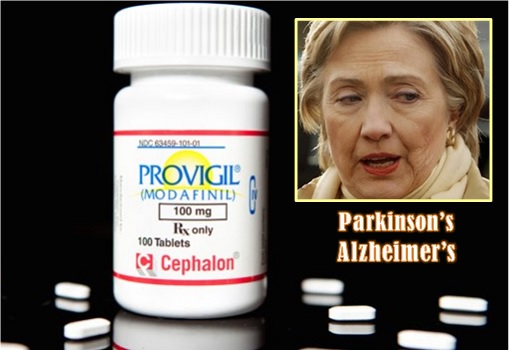 Hillary Clinton - Sick - Provigil Drug - Parkinson’s or Alzheimer’s