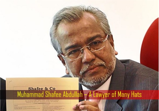 Muhammad Shafee Abdullah – A Lawyer of Many Hats