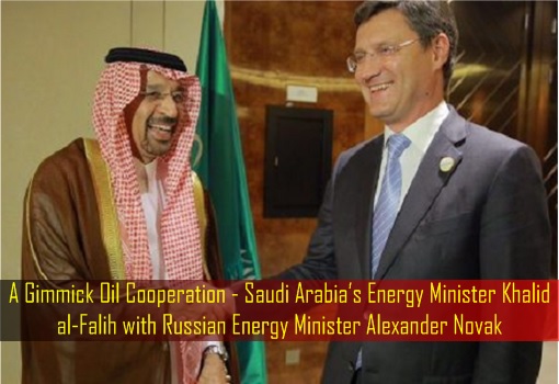 A Gimmick Oil Cooperation - Saudi Arabia’s Energy Minister Khalid al-Falih with Russian Energy Minister Alexander Novak - G20 Summit in China