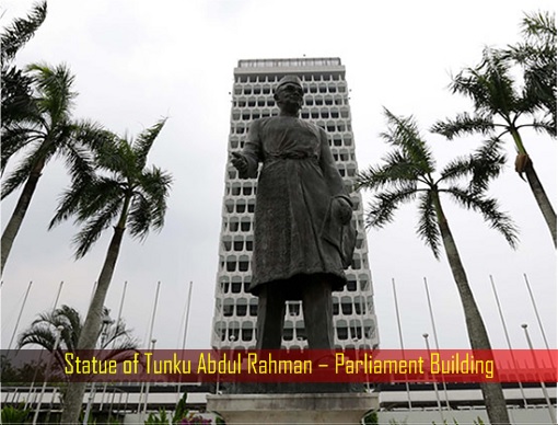 Statue of Tunku Abdul Rahman – Parliament Building