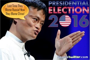 US Presidential Election 2016 - Jack Ma - Last Time Blame Russia, Now Blame China