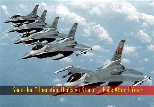 saudi-led-operation-decisive-storm-fails-after-1-year