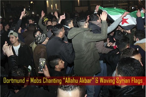 dortmund-mobs-chanting-allahu-akbar-and-waving-syrian-flags