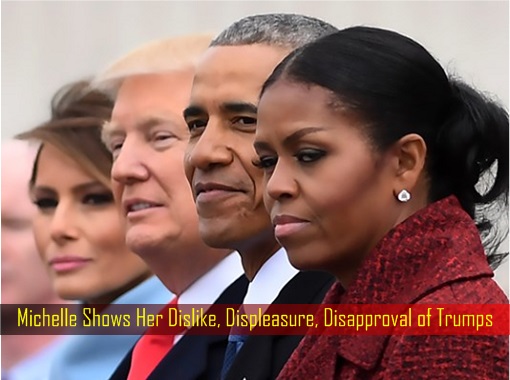Michelle Shows Her Dislike, Displeasure, Disapproval of Trumps