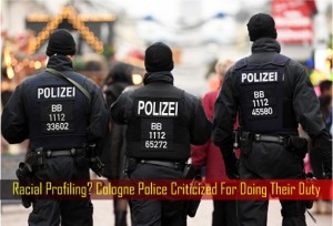 racial-profiling-cologne-police-criticized-for-doing-their-duty