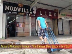 Arabs and Africans in France Complain - The Chinese Have Become Too Rich