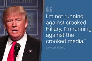 Donald Trump - Not Running Against Crooked Hillary, Running Against Crooked Media