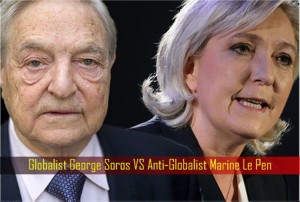 Globalist George Soros VS Anti-Globalist Marine Le Pen