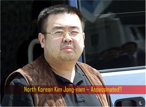 North Korean Kim Jong-nam – Assassinated