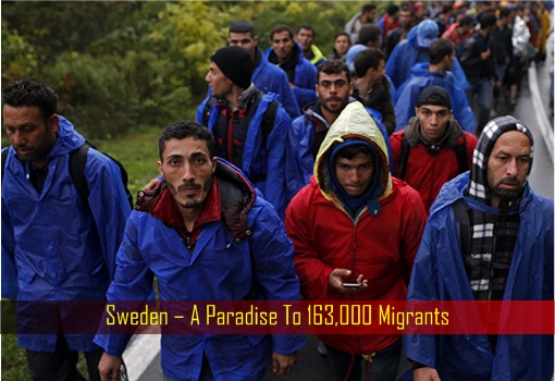 Sweden – A Paradise To 163,000 Migrants