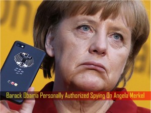 Barack Obama Personally Authorized Spying On Angela Merkel