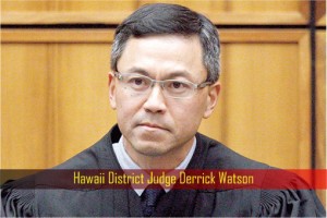 Hawaii District Judge Derrick Watson
