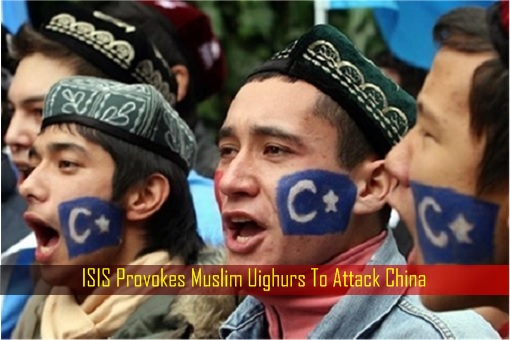 ISIS Provokes Muslim Uighurs To Attack China