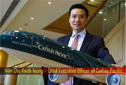 Ivan Chu Kwok-leung – Chief Executive Officer of Cathay Pacific