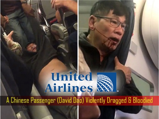 A Chinese Passenger (David Dao) Violently Dragged & Bloodied