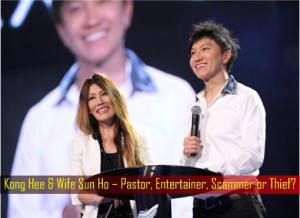 Kong Hee & Wife Sun Ho – Pastor, Entertainer, Scammer or Thief