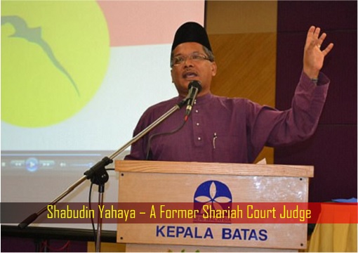 Shabudin Yahaya – A Former Shariah Court Judge