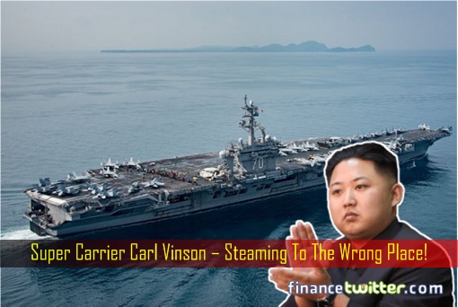 Super Carrier Carl Vinson – Steaming To The Wrong Place - Kim Jong-un Claps
