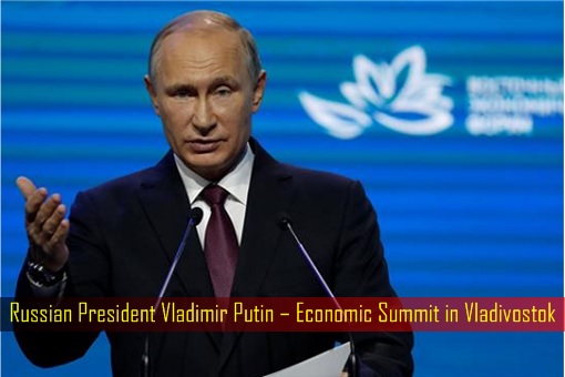 Russian President Vladimir Putin – Economic Summit in Vladivostok