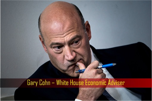 Gary Cohn – White House Economic Adviser