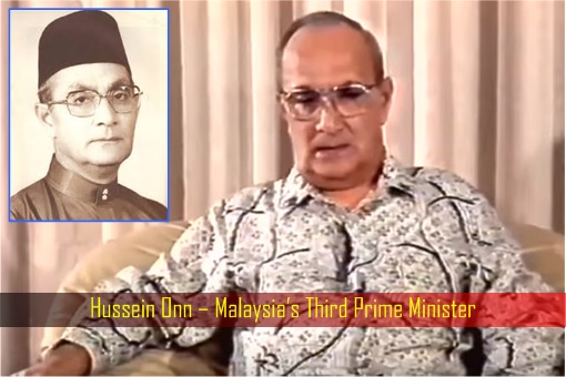 Hussein Onn – Malaysia Third Prime Minister