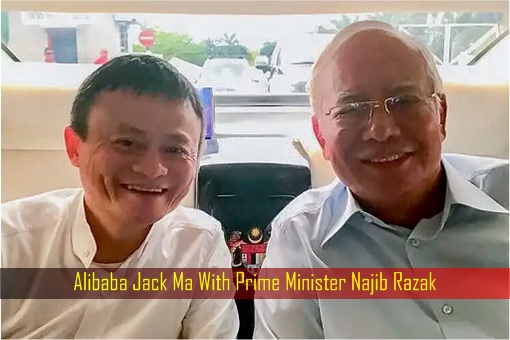 Alibaba Jack Ma With Prime Minister Najib Razak