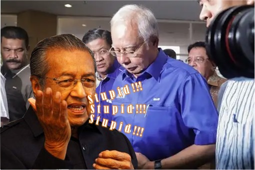 Mahathir Slams Najib Stupidity
